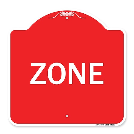Signmission Designer Series Sign-Zone, Red & White Aluminum Architectural Sign, 18" x 18", RW-1818-22692 A-DES-RW-1818-22692
